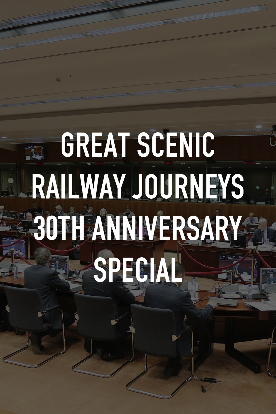 Great Scenic Railway Journeys 30th Anniversary Special - TDS